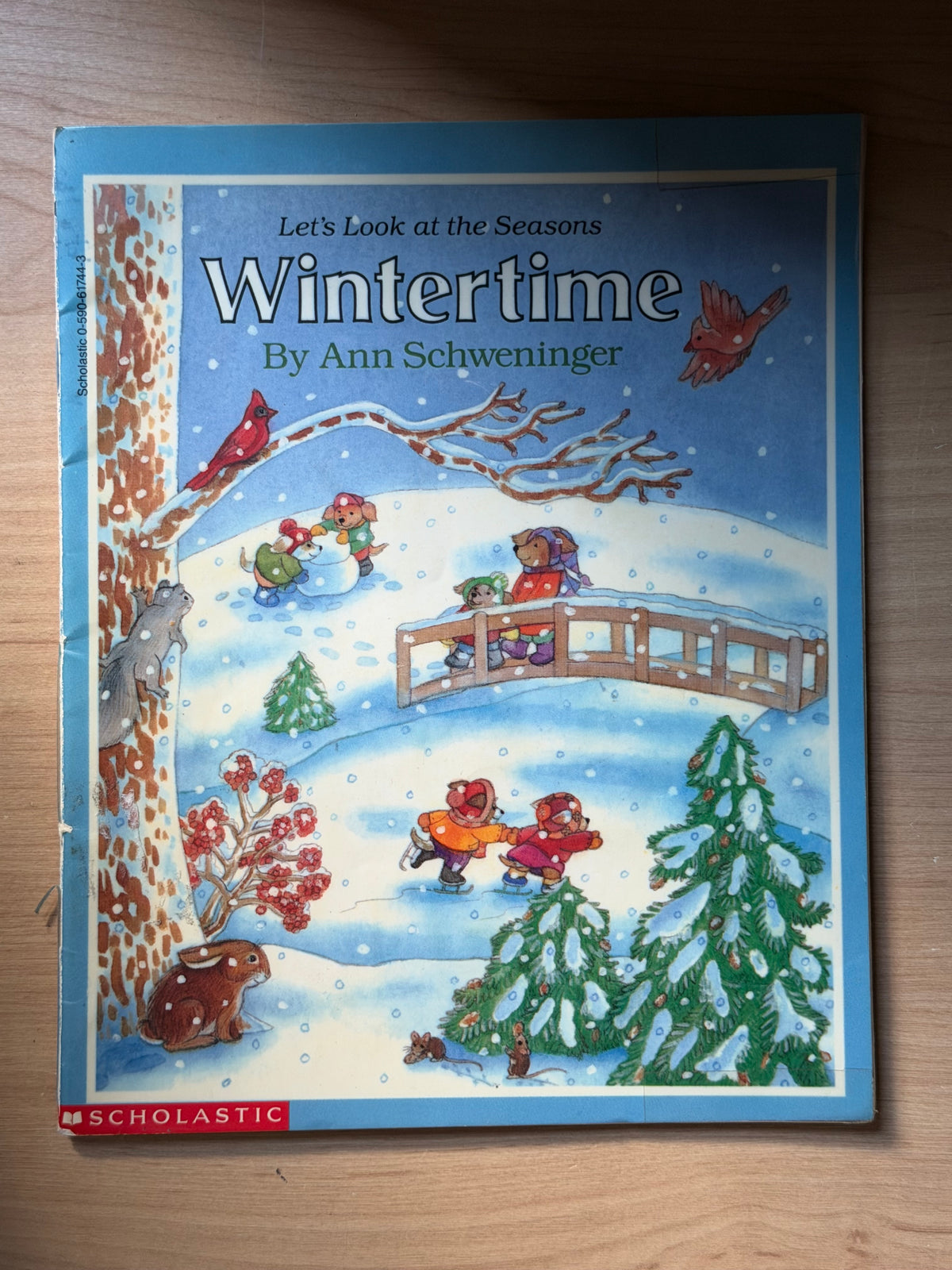 Let’s Look at the Seasons: Wintertime by Ann Schweniger — Scholastic Books, 1990
